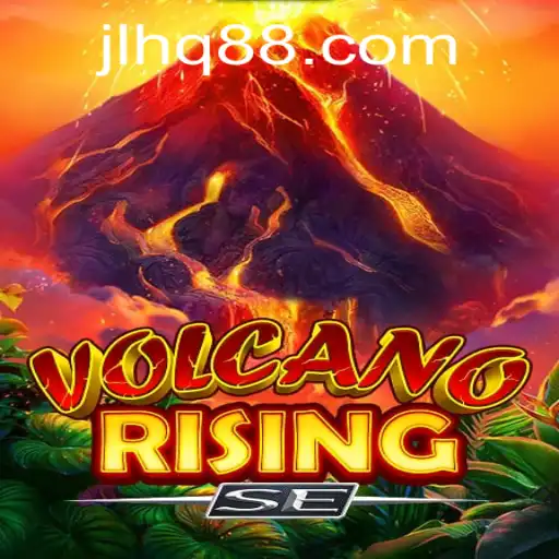 VolcanoRisingSE: A Thrilling Adventure Awaits with JLHQ Integration